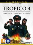 Tropico 4 + Czasy współczesne (książka + gra z dodatkiem)